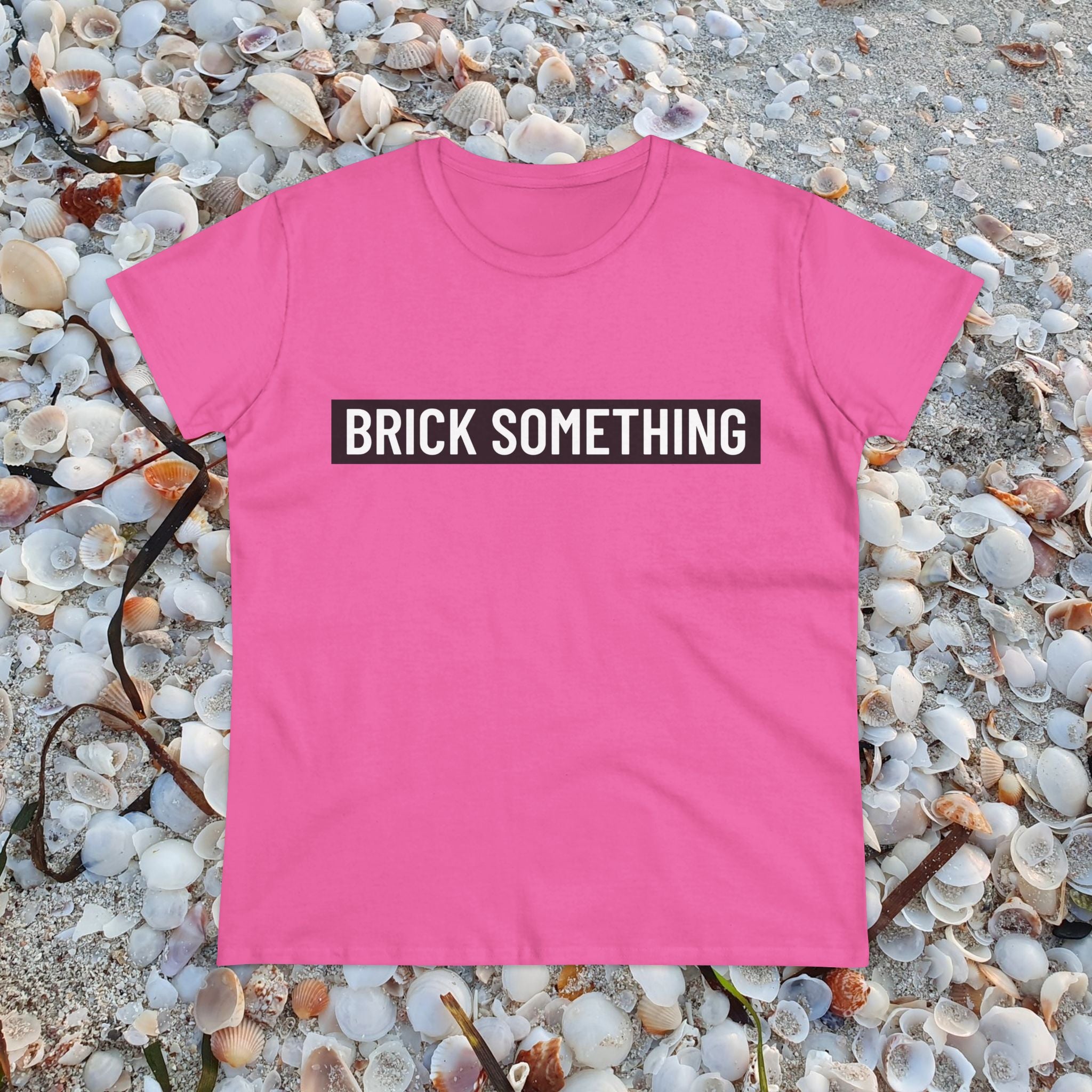 Brick Something Schriftzug T-Shirt Frauen