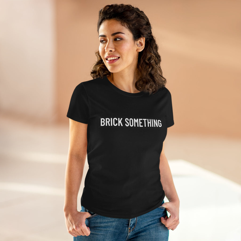 Brick Something Schriftzug T-Shirt Frauen