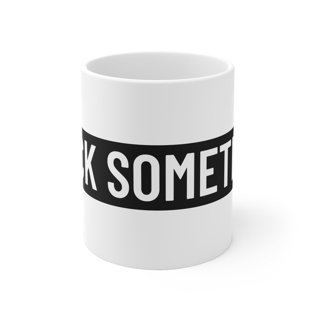Brick Something Schriftzug Tasse