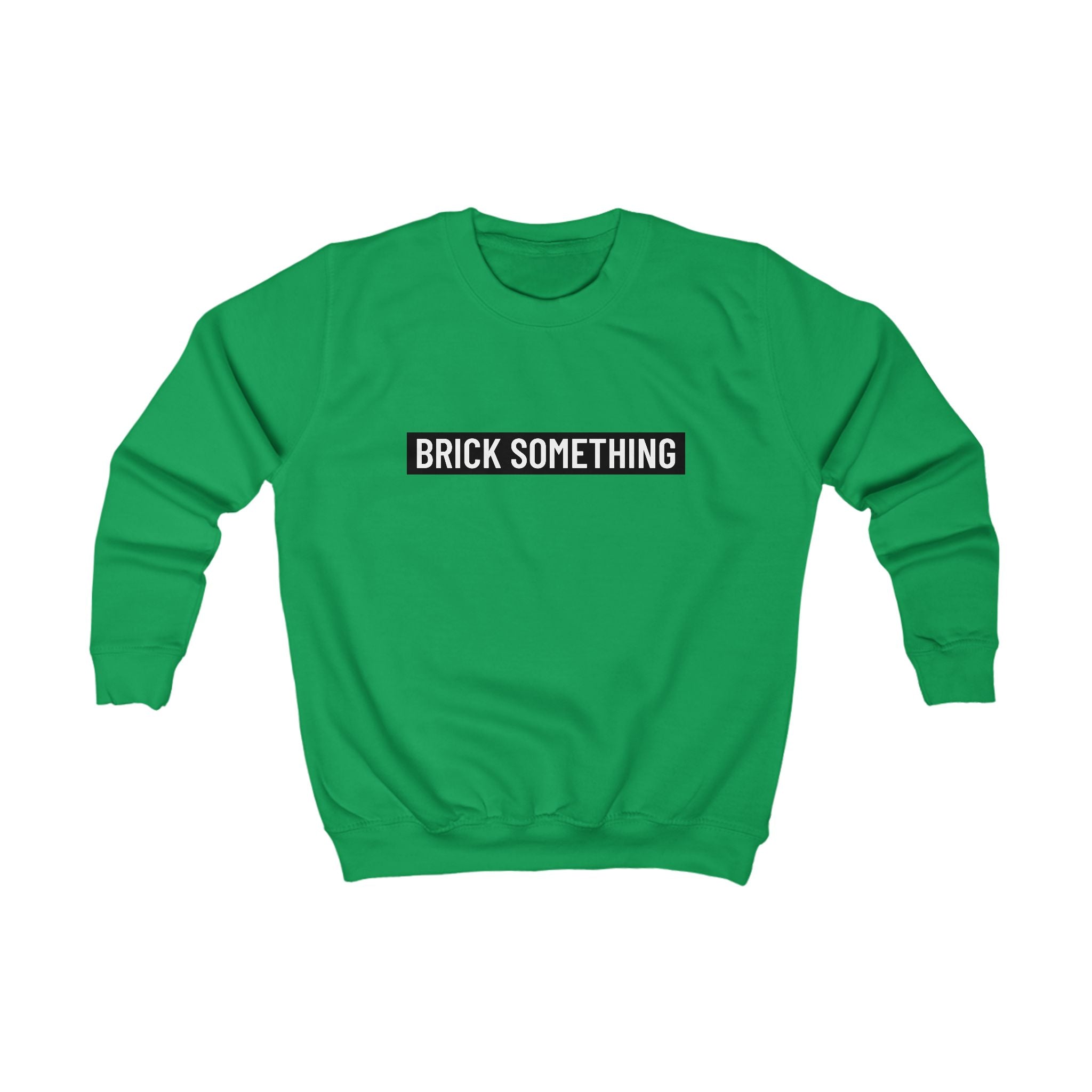 Brick Something Schriftzug Sweatshirt Kinder