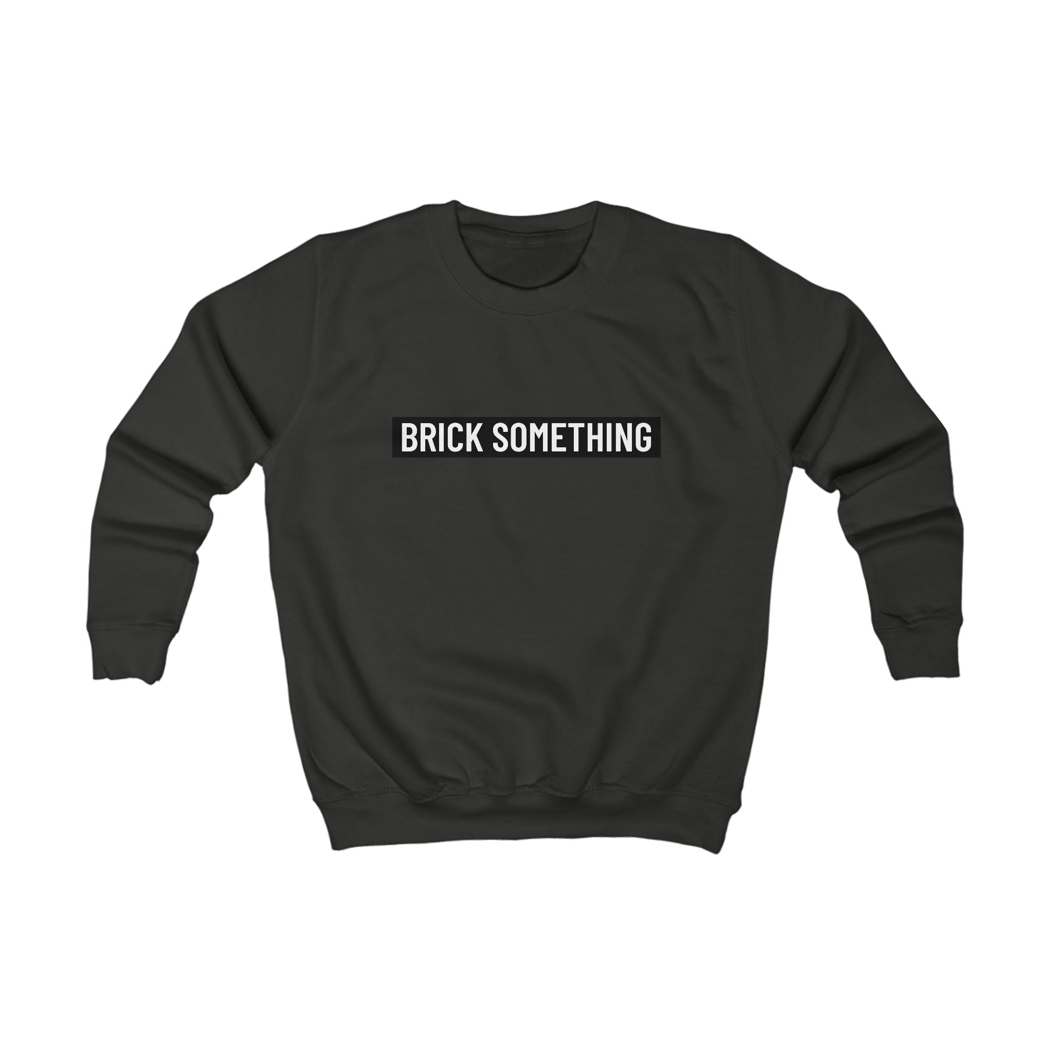 Brick Something Schriftzug Sweatshirt Kinder