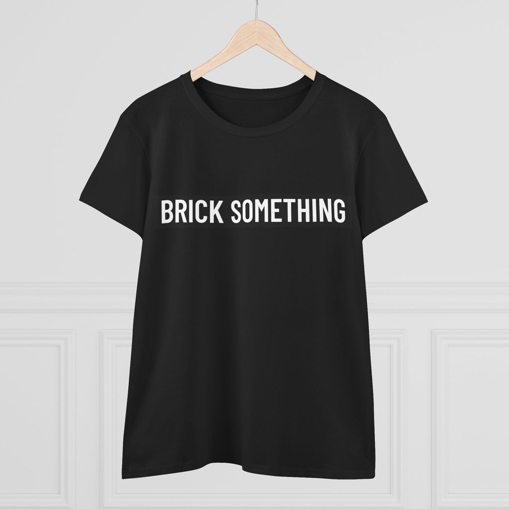 Brick Something Schriftzug T-Shirt Frauen