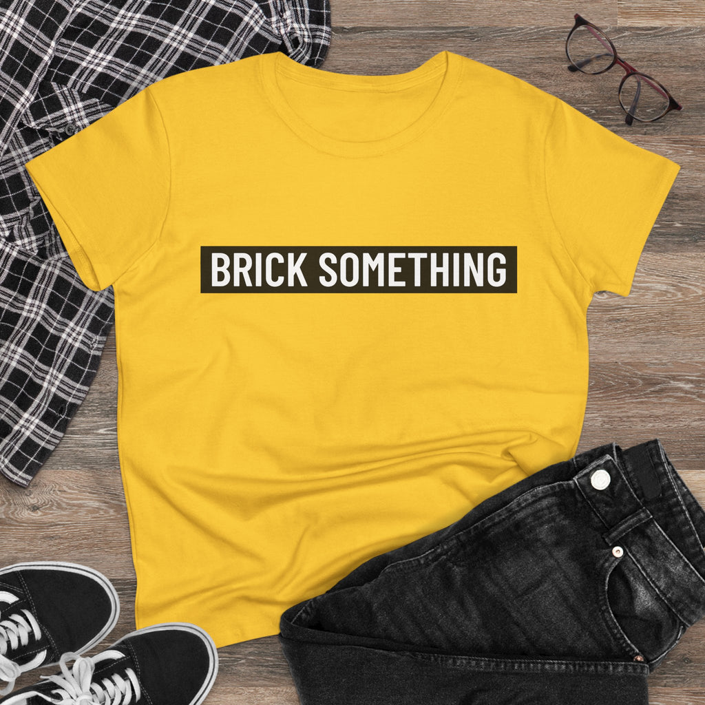 Brick Something Schriftzug T-Shirt Frauen