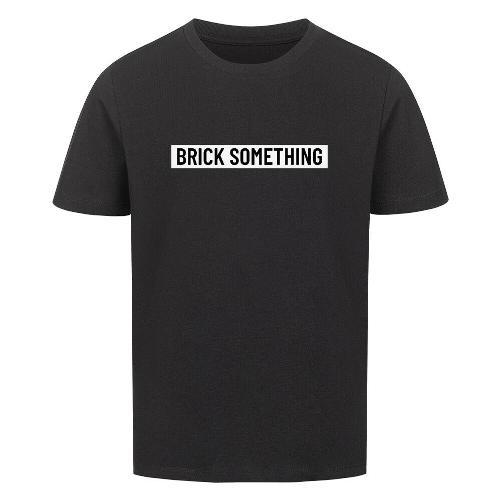 Brick Something Schriftzug T-Shirt für Kinder